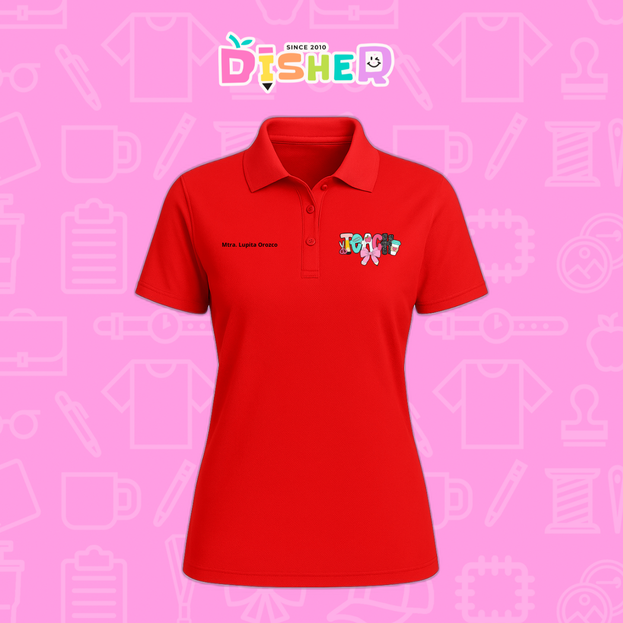 PBD-D-006 : Polo Bordada Dry Fit Dama I Teach Pink