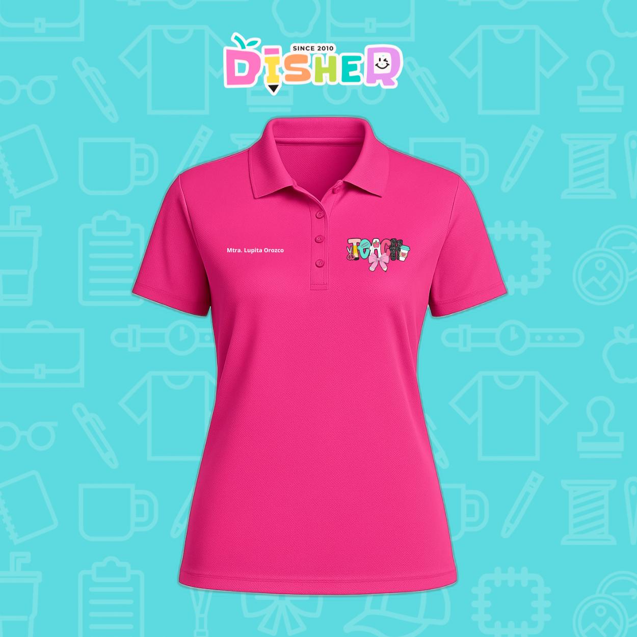 PBD-D-006 : Polo Bordada Dry Fit Dama I Teach Pink