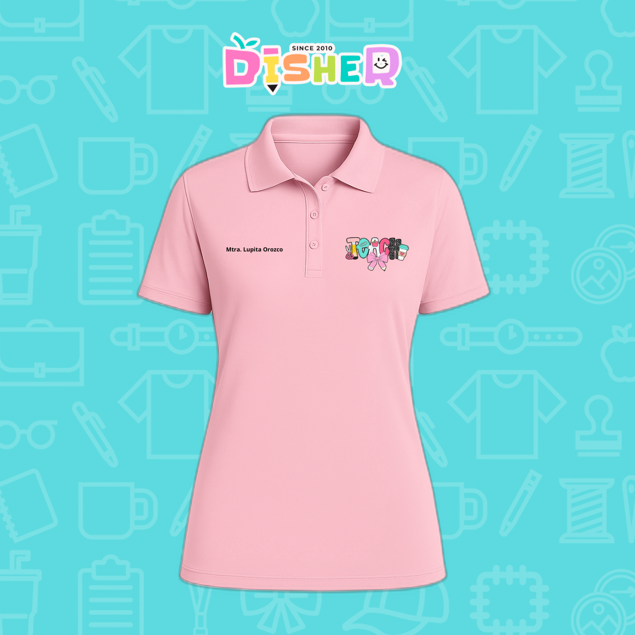 PBD-D-006 : Polo Bordada Dry Fit Dama I Teach Pink